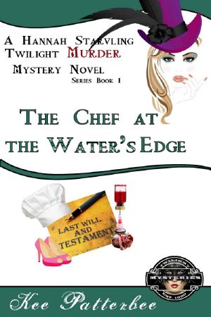 [Lady Detective Hannah Starvling 01] • The Chef at the Water's Edge